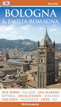 Abbildung von: Vis-à-Vis Reiseführer Bologna & Emilia-Romagna - Dorling Kindersley Reiseführer