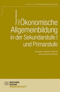 Abbildung von: Ökonomische Allgemeinbildung in der Sekundarstufe I und Primarstufe - Wochenschau Verlag