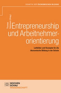 Bild vergrößern Bild: Entrepreneurship und Arbeitnehmerorientierung - Wochenschau Verlag