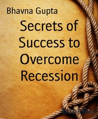 Enlarge image Cover: Secrets of Success to Overcome Recession - BookRix