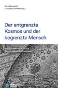 Cover: Der entgrenzte Kosmos und der begrenzte Mensch - Vandenhoeck & Ruprecht