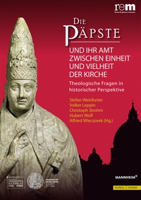 Abbildung von: Die Päpste und ihr Amt zwischen Einheit und Vielheit der Kirche - Schnell & Steiner