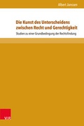 Cover: Die Kunst des Unterscheidens zwischen Recht und Gerechtigkeit - Brill Deutschland