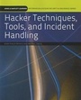 Cover: Hacker Techniques, Tools, And Incident Handling - Jones and Bartlett Publishers, Inc