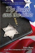 Cover: The Badge and the Bible - Lone Mesa Publishing