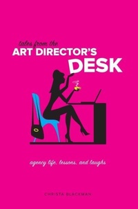 Abbildung von: Tales from the Art Director's Desk - Christa Blackman