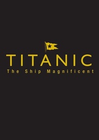 Enlarge image Cover: Titanic the Ship Magnificent - Slipcase - The History Press Ltd