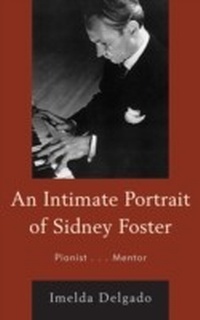 Abbildung von: An Intimate Portrait of Sidney Foster - Bloomsbury eBooks US