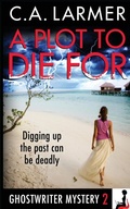 Cover: A Plot to Die For - Larmer Media