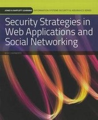 Enlarge image Cover: Security Strategies In Web Applications And Social Networking - Jones and Bartlett Publishers, Inc