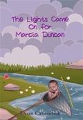 Cover: The Lights Came on for Marcia Duncan - i2i Publishing