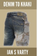 Cover: Denim to Khaki: Denim to Khaki 1 - Ian S Varty