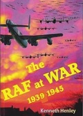 Cover: The RAF at War 1939-1945 - Kenneth Henley