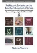 Cover: Prehistoric Societies on the Northern Frontiers of China - Routledge