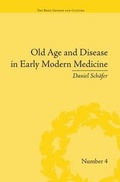 Cover: Old Age and Disease in Early Modern Medicine - Routledge