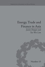 Bild: Energy, Trade and Finance in Asia - Routledge