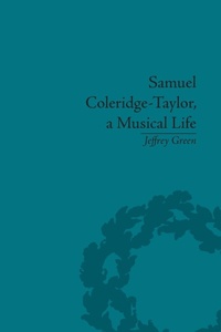 Enlarge image Cover: Samuel Coleridge-Taylor, a Musical Life - Routledge