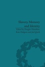 Cover: Slavery, Memory and Identity - Routledge