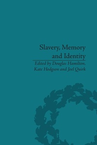 Abbildung von: Slavery, Memory and Identity - Routledge