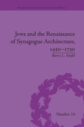 Cover: Jews and the Renaissance of Synagogue Architecture, 1450-1730 - Routledge