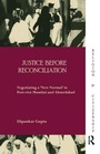 Cover: Justice before Reconciliation - Routledge India