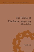 Cover: The Politics of Disclosure, 1674-1725 - Routledge