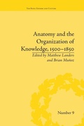 Cover: Anatomy and the Organization of Knowledge, 1500-1850 - Routledge