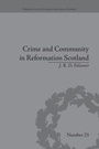 Cover: Crime and Community in Reformation Scotland - Routledge