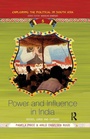 Cover: Power and Influence in India - Routledge India