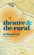 Cover: Theatre and The Rural - Methuen Drama
