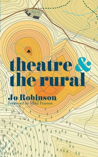 Enlarge image Cover: Theatre and The Rural - Methuen Drama