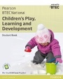 Cover: BTEC National Children's Play, Learning and Development Student Book - Pearson Education Limited