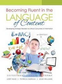 Enlarge image Cover: Becoming Fluent in the Language of Content: Developing Strategic Readers as Critical Consumers of Information - Kendall/Hunt Publishing Co ,U.S.