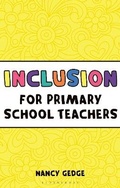 Cover: Inclusion for Primary School Teachers - Bloomsbury Education