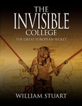 Cover: The Invisible College - The Great European Secret - New Generation Publishing