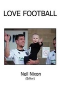 Cover: Love Football - New Generation Publishing