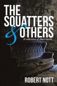 Enlarge image Cover: The Squatters & Others - Lulu Publishing Services