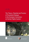 Cover: The Theory, Potential and Practice of Procedural Dialogue in the European Convention on Human Rights System - Intersentia Ltd