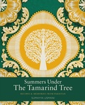 Cover: Summers Under the Tamarind Tree - Frances Lincoln Ebooks