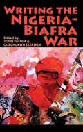 Cover: Writing the Nigeria-Biafra War - James Currey