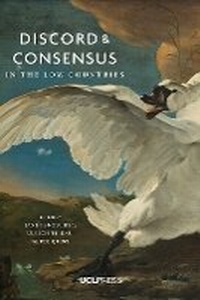Enlarge image Cover: Discord and Consensus in the Low Countries, 1700-2000 - UCL Press