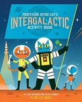 Cover: Professor Astro Cat's Intergalactic Activity Book - Flying Eye Books