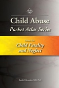 Cover: Child Abuse Pocket Atlas Series, Volume 5: Child Fatality and Neglect - STM Learning