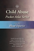 Cover: Child Abuse Pocket Atlas Series, Volume 3: Head Injuries - STM Learning