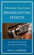 Abbildung von: Television Courtroom Broadcasting Effects - University Press of America