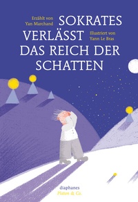 Abbildung von: Sokrates verlässt das Reich der Schatten - Diaphanes