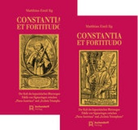 Abbildung von: CONSTANTIA ET FORTITUDO - Der Kult des kapuzinischen Blutzeugen Fidelis von Sigmaringen zwischen "Pietas Austriaca" und "Ecclesia Triumphans" - Aschendorff