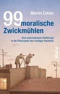 Cover: 99 moralische Zwickm&uuml;hlen - Piper