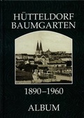 Cover: H&uuml;tteldorf Baumgarten 1890-1960 - ALBUM Verlag