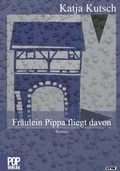 Cover: Fr&auml;ulein Pippa fliegt davon - Pop, Traian